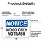 Signmission Wood Only No Trash, 18 in W x Rectangle, Aluminum OS-2PACK-NS-A-1218-L-19065 - alternate 5